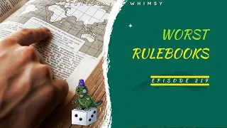 Wednesday Whimsy - Episode 219 - Worst Rulebooks