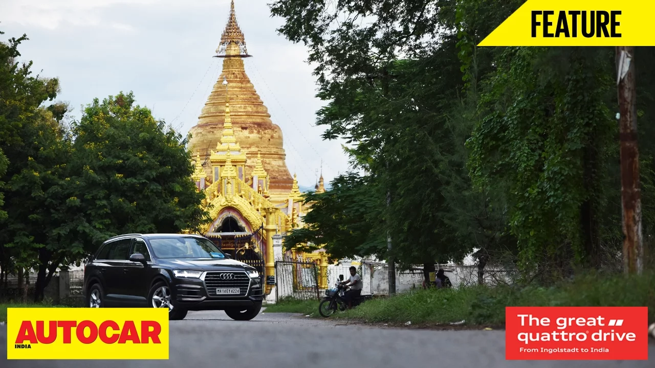 Germany to India in the Audi Q7 | Great Quattro Drive pt 12 – Myanmar | Autocar India