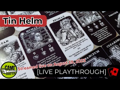 Playthrough (Live) | Tin Helm (The Game Crafter)