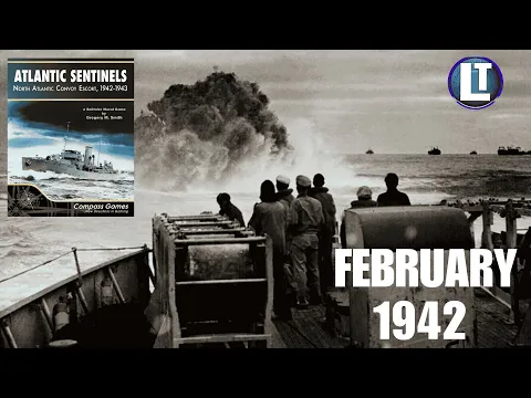 ATLANTIC SENTINELS: Playthrough / February 1942