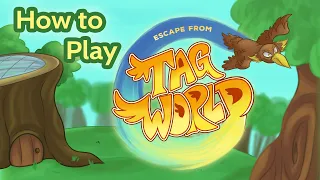 How To Play Escape From Tag World