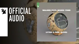 Walden feat. Moses York - Lyter (I Feel Alive)