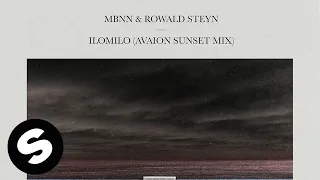 MBNN & Rowald Steyn - ilomilo (AVAION Sunset Mix) [Official Audio]