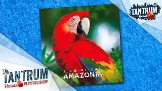 Life Of The Amazonia Playthru