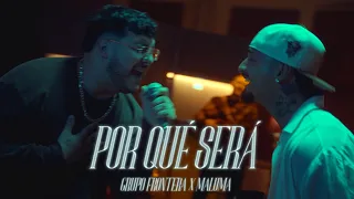 Grupo Frontera ft. Maluma - POR QUÉ SERÁ (Video Oficial)