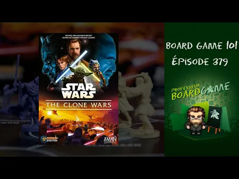 Board Game 101 (EP379) Star Wars: The Clone Wars - Règles et critique