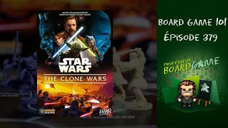 Board Game 101 (EP379) Star Wars: The Clone Wars - Règles et critique