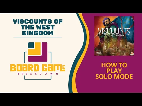 Board Game Breakdown: Viscounts of the West Kingdom - Solo Setup and How to Play