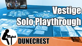 Vestige Solo Playthrough: Dunecrest