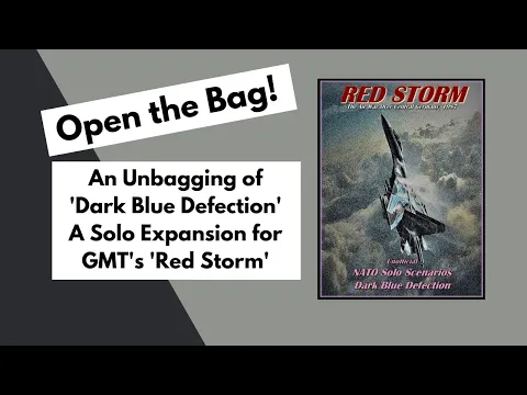 Open the Bag! 'Dark Blue Defection' Unofficial Solo Expansion for GMT's 'Red Storm' | Unbagging