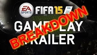 FIFA 15 | Gameplay Trailer BREAKDOWN