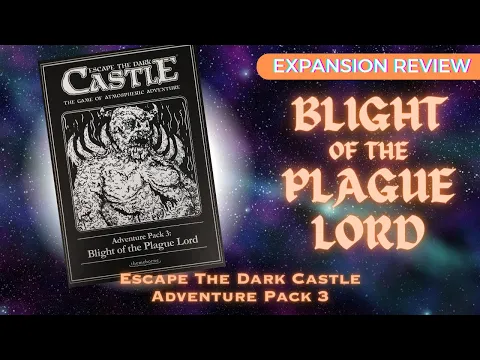 Blight of the Plague Lord - Escape The Dark Castle Adventure Pack 3 Expansion Review