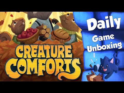 Creature Comforts - Daily Game Unboxing