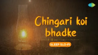 Chingari Koi Bhadke - LoFi | 1080g | Kishore Kumar | Slowed & Reverb | Sleep Slo-Fi Hindi