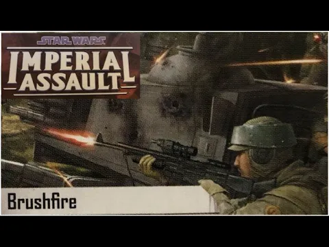Star Wars: Imperial Assault - Brushfire (Side Mission 5)