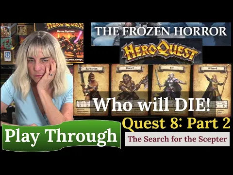 HeroQuest (2021): The Frozen Horror - Quest 8 - The Search for the Scepter - part 2