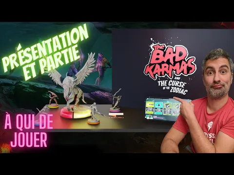 The Bad Karmas and The Curse of the Zodiac - FR - KS - Présentation et partie - À qui de jouer