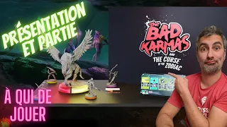 The Bad Karmas and The Curse of the Zodiac - FR - KS - Présentation et partie - À qui de jouer