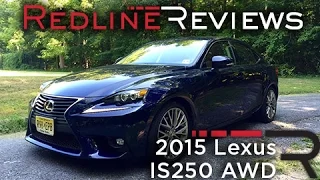2015 Lexus IS250 AWD – Redline: Review