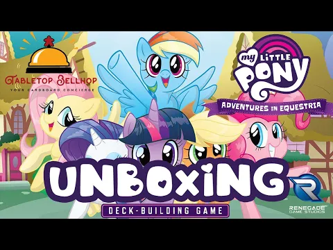 My Little Pony Adventures in Equestria Unboxing, Check out this My Little Pony Deck Building Game