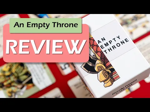 An Empty Throne - A Card Game Review