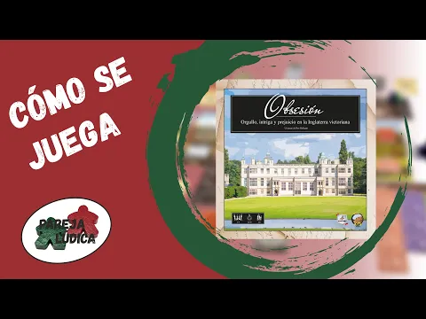 [TUTORIAL] OBSESIÓN - ¡Sumérgete en la Inglaterra victoriana y aprende a jugar en 20 minutos!