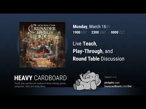Crusader Kings 4p Teaching, Play-through, & Round table by Heavy Cardboard