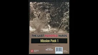The Last Hundred Yards: Mission Pack 1 (GMT) - Unbagging and First Look