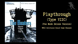 The Hunters: German U-Boats at War, 1939-43 - Fan Made Deluxe Edition Playthrough (Type VIIC)