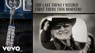 Willie Nelson - The Last Thing I Needed First Thing This Morning (Official Audio)