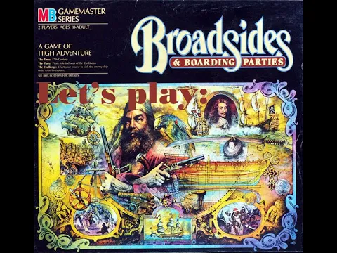 Broadsides and Boarding Parties /Two mighty ships clash and maneuver in this fun sea-faring contest!