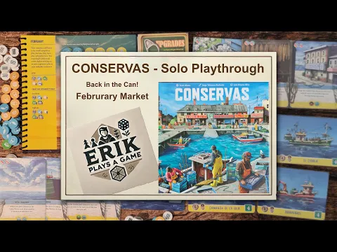 Back in the Can! | Conservas Solo Playthrough | February Market