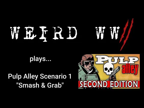 Pulp Alley Scenario 1 - "Smash and Grab"