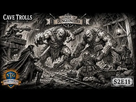 League of Dungeoneers Campaign | Trolls! | S2E11