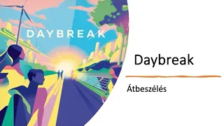 Daybreak - Átbeszélés