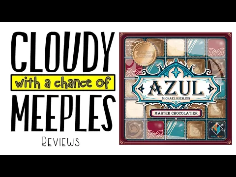 Azul: Master Chocolatier Review - Cloudy with a Chance of Meeples