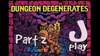 jPlay plays Dungeon Degenerates: Hand of Doom - Part 2