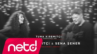 Tuna Kiremitçi & Sena Şener - Birden Geldin Aklıma (Tuna Kiremitçi ve Arkadaşları)