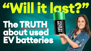 WILL IT LAST? The Truth about used EV batteries