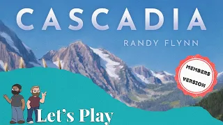 Let's Play - Cascadia w/Karen (Members Version)