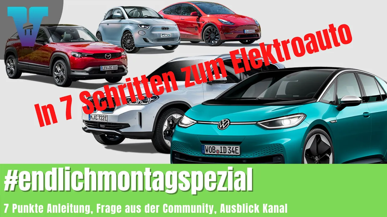 In 7 Schritten zum Elektroauto euer Wahl - #endlichmontagspezial [Deutsch 4K] | Vision E Drive #91