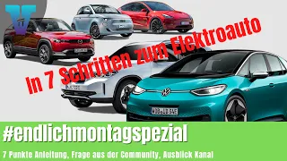 In 7 Schritten zum Elektroauto euer Wahl - #endlichmontagspezial [Deutsch 4K] | Vision E Drive #91