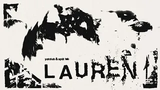 Yot Club & spill tab - LAUREN (Official Visualizer)