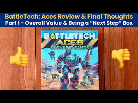 BattleTech: Aces Scouring Sands Review/Final Thoughts | Part 1 - Value and Being the "Next Step" Box