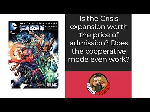 DC Deck Building Game Crisis Expansion 1 by Purge Reviews: Expansion that creates a coop game