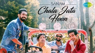 Chala Jata Hoon | चला जाता हूँ | Recreated | SANAM
