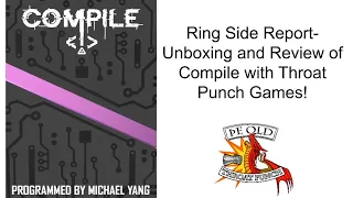 Ring Side Report-Board Game Unboxing and Review of Compile!