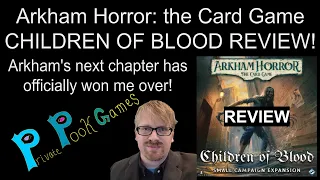 ARKHAM HORROR: CHILDREN OF BLOOD Review -- Arkham's Next Chapter Has Officially Won Me Over!