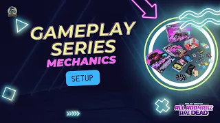 Gameplay Series - Mechanics - Setup - All Hoomanz are Dead