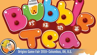Bubble Tea - game overview at Origins Game Fair 2019